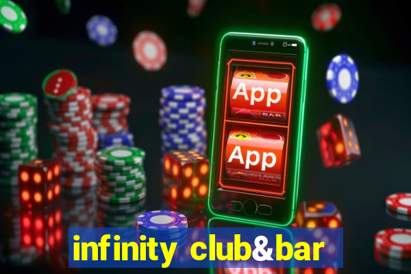 infinity club&bar